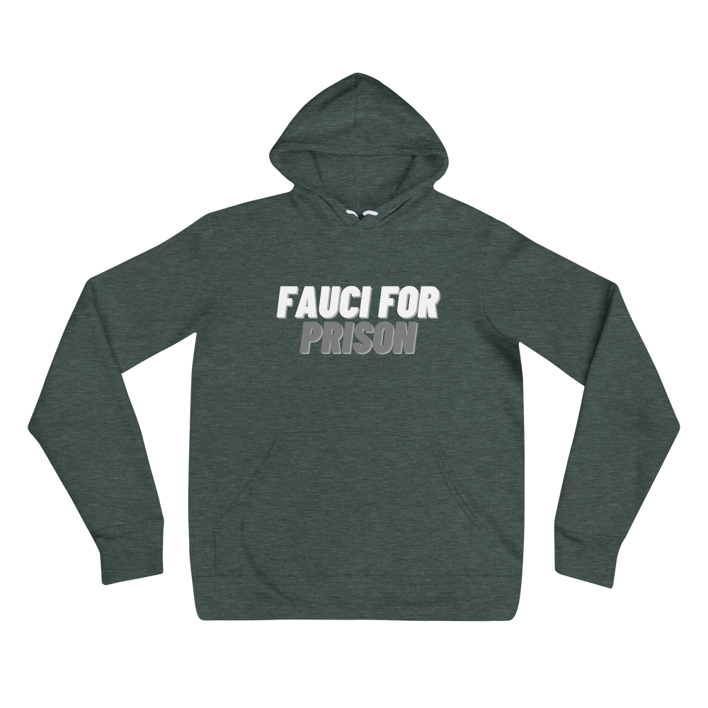 Fauci For Prison Hoodie