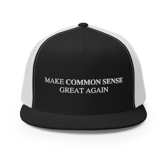Make Common Sense Great Again Flat Bill Trucker
