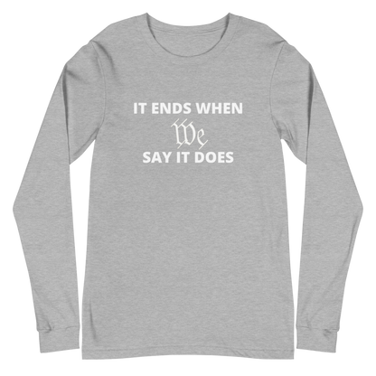 We Say So Long Sleeve Tee