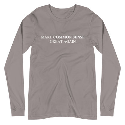 Make Common Sense Great Again Long Sleeve Tee