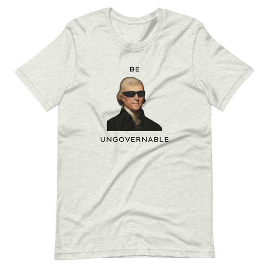 Be Ungovernable Tee