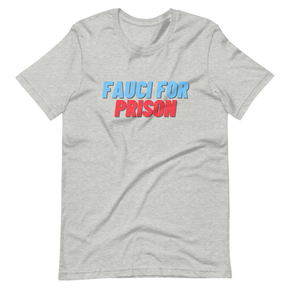 Fauci For Prison Tee