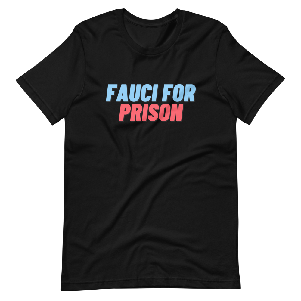 Fauci For Prison Tee