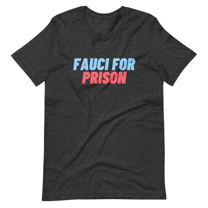 Fauci For Prison Tee