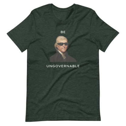 Be Ungovernable Tee