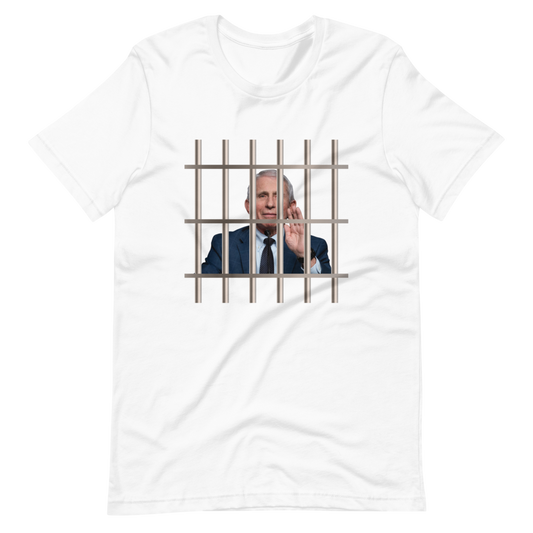 Fauci Behind Bars Tee